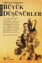 1900’den Günümüze Büyük Düşünürler 1. Cilt - Etik Yayınları