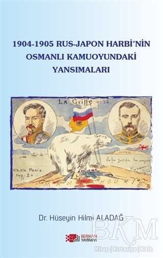 1904-1905 Rus - Japon Harbi`nin Osmanlı Kamuoyundaki Yansımaları