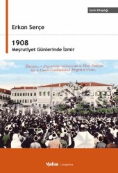 1908 Meşrutiyet Günlerinde İzmir - Yakın Kitabevi