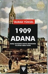 1909 Adana - Karşı Devrimin Sosyo-Ekonomik Ve Siyasi Arka Planı - Urzeni Yayıncılık