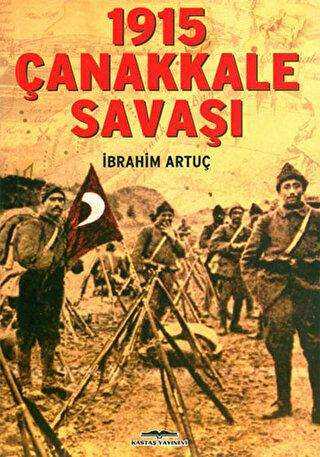 1915 Çanakkale Savaşı - Kastaş Yayınları