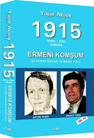 1915 Genel - Özel Soruda : Ermeni Komşum
