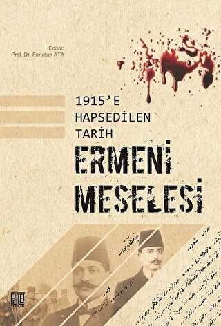 1915`e Hapsedilen Tarih: Ermeni Meselesi