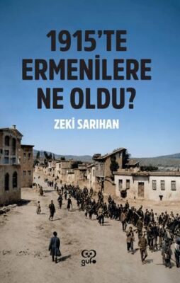 1915`te Ermenilere Ne Oldu? - 1