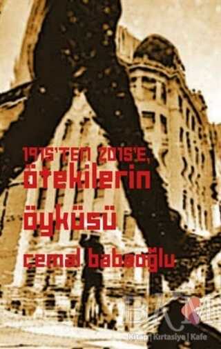 1915`ten 2015`e Ötekilerin Öyküsü - Klaros Yayınları