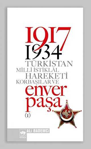 1917 - 1934 Türkistan Milli İstiklal Hareketi Korbaşılar ve Enver Paşa 2 Cilt Takım