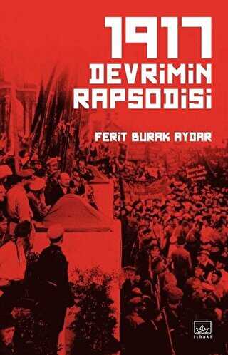 1917 Devrimin Rapsodisi - İthaki Yayınları