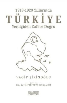 1918-1920 Yıllarında Türkiye: Yenilgiden Zafere Doğru