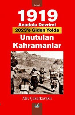 1919 Anadolu Devrimi- Unutulan Kahramanlar - 1