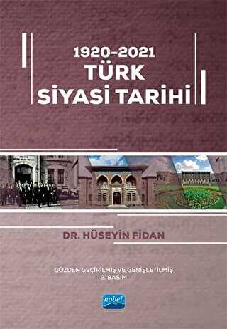1920-2021 Türk Siyasi Tarihi - Nobel Akademik Yayıncılık