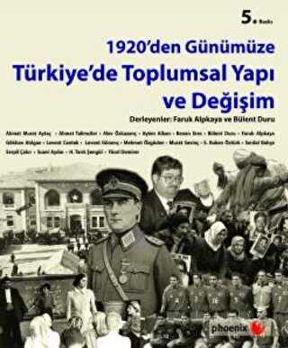 1920’den Günümüze Türkiye’de Toplumsal Yapı ve Değişim - Phoenix Yayınevi