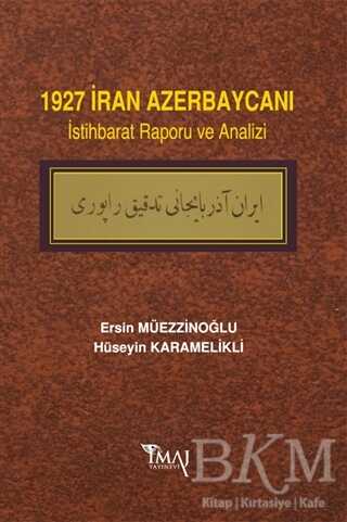 1927 İran Azerbaycanı İstihbarat Raporu ve Analizi - İmaj Yayıncılık