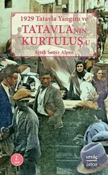 1929 Tatavla Yangını ve Tatavla’nın Kurtuluş u - İstos Yayıncılık