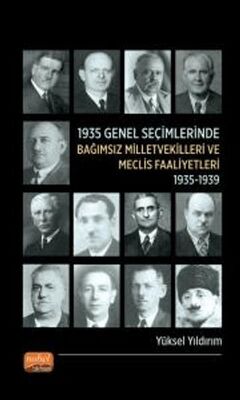 1935 Genel Seçimlerinde Bağımsız Milletvekilleri ve Meclis Faaliyetleri 1935-1939 - 1