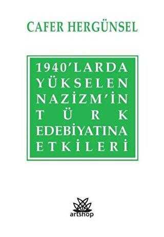 1940’larda Yükselen Nazizm’in Türk Edebiyatına Etkileri
