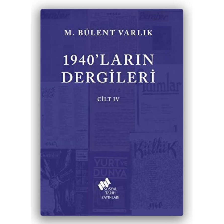 1940`ların Dergileri Cilt 4 - Sosyal Tarih Yayınları