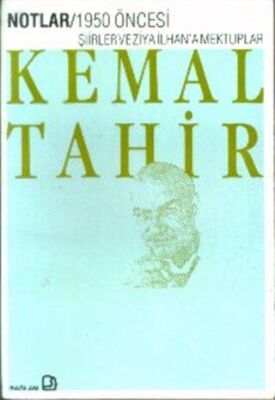 1950 Öncesi Şiirler ve Ziya İlhan’a Mektuplar - 1