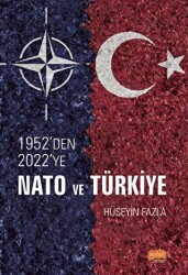 1952`den 2022`ye NATO ve Türkiye - Nobel Bilimsel Eserler