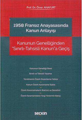 1958 Fransız Anayasasında Kanun Anlayışı - Seçkin Yayıncılık