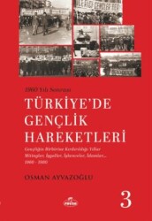 1960 Yılı Sonrası Türkiye’de Gençlik Hareketleri 3 - Ravza Yayınları