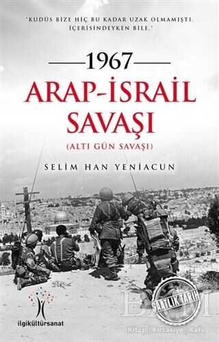1967 Arap - İsrail Savaşı - İlgi Kültür Sanat Yayınları