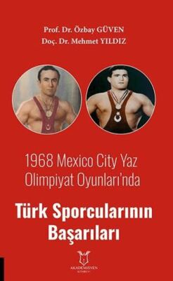 1968 Mexico City Yaz Olimpiyat Oyunları’nda Türk Sporcularının Başarıları - 1