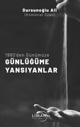 1980` Den Günümüze Günlüğüme Yansıyanlar - Liman Yayınevi