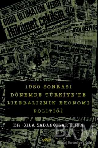 1980 sonrası Dönemde Türkiye`de Liberalizmin Ekonomi Politiği - Gece Kitaplığı