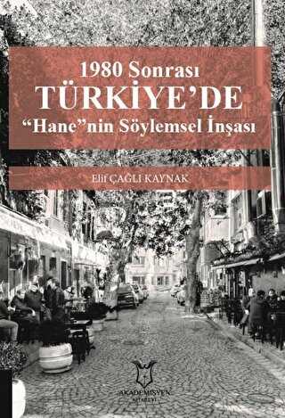 1980 Sonrası Türkiye`de Hane nin Söylemsel İnşası - 1