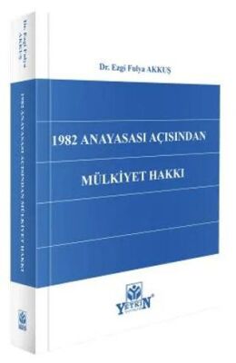 1982 Anayasası Açısından Mülkiyet Hakkı - 1
