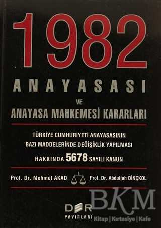 1982 Anayasası ve Anayasa Mahkemesi Kararları - Der Yayınları