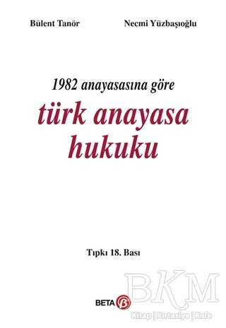 1982 Anayasasına Göre Türk Anayasa Hukuku