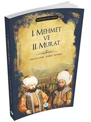 1.Mehmet ve 2.Murat Padişahlar Serisi - Maviçatı Yayınları