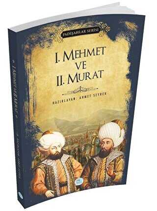 1.Mehmet ve 2.Murat Padişahlar Serisi
