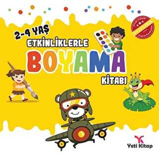 2 - 4 Yaş Etkinliklerle Boyama Kitabı 2 - Yeti Kitap