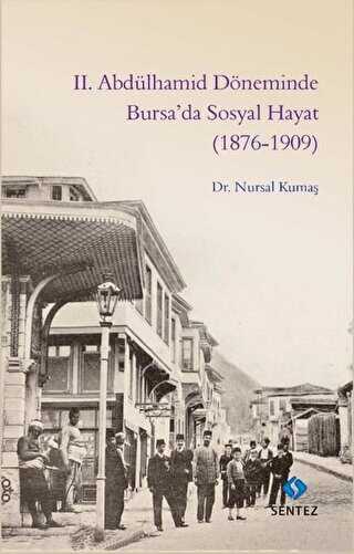 2. Abdülhamid Döneminde Bursa’da Sosyal Hayat 1876-1909