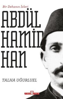 Bir Dehanın İzleri - II. Abdülhamid Han kapağı