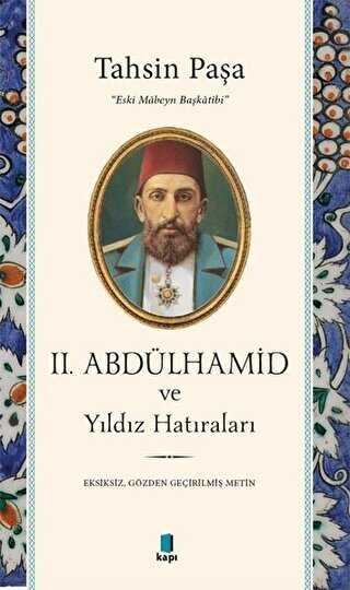 2. Abdülhamid ve Yıldız Hatıraları - Kapı Yayınları