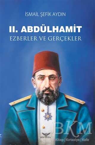 2. Abdülhamit - Altınordu Yayınları