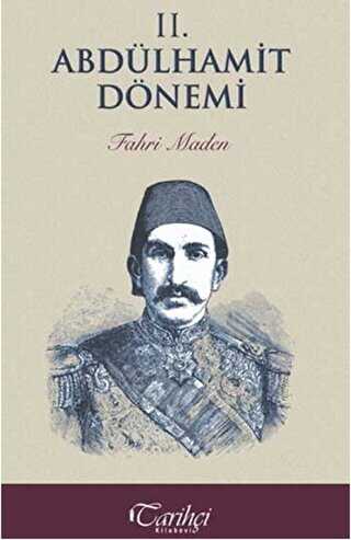 2. Abdülhamit Dönemi - Tarihçi Kitabevi