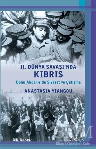 2. Dünya Savaşı`nda Kıbrıs - Kalkedon Yayıncılık