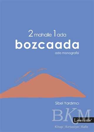 2 Mahalle 1 Ada Bozcaada - Literatür Yayıncılık