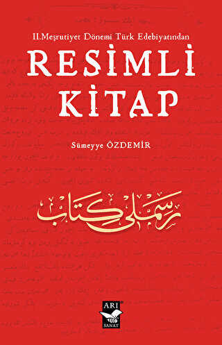 II. Meşrutiyet Dönemi Türk Edebiyatından Resimli Kitap - Arı Sanat Yayınevi