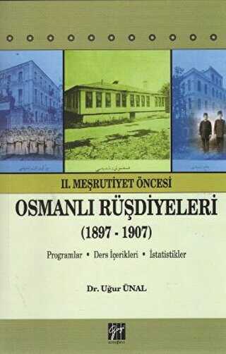 2. Meşrutiyet Öncesi Osmanlı Rüşdiyeleri 1897-1907 - Gazi Kitabevi