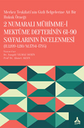 2 Numaralı Mühimme-i Mektume Defterinin 61-90 Sayfalarının İncelenmesi - Sonçağ Yayınları