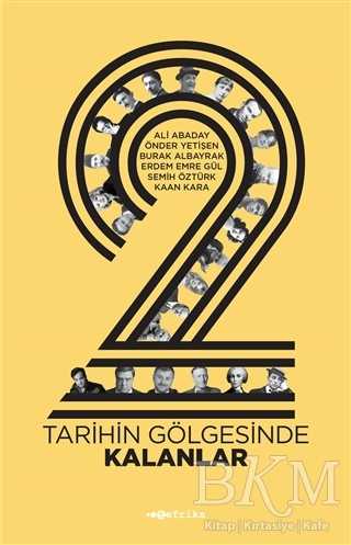 2 : Tarihin Gölgesinde Kalanlar - Tefrika Yayınları
