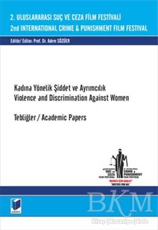 2. Uluslararası Suç ve Ceza Film Festivali : Kadına Yönelik Şiddet ve Ayrımcılık - Adalet Yayınevi