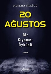 20 Ağustos - Bir Kıyamet Öyküsü - Armoni Yayıncılık