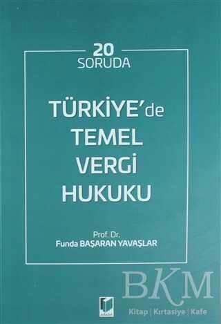 20 Soruda Türkiye'de Temel Vergi Hukuku