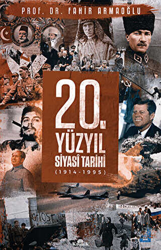 20. Yüzyıl Siyasi Tarihi 1914 - 1995 - Kronik Kitap